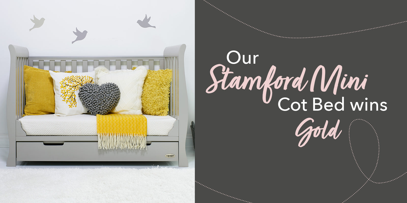 OUR STAMFORD MINI COT BED WON GOLD!