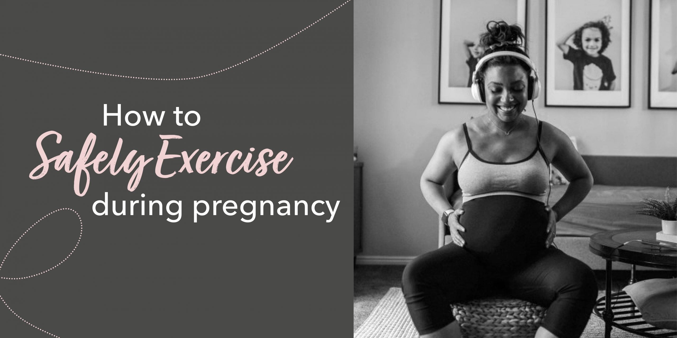 How to safely exercise in pregnancy.