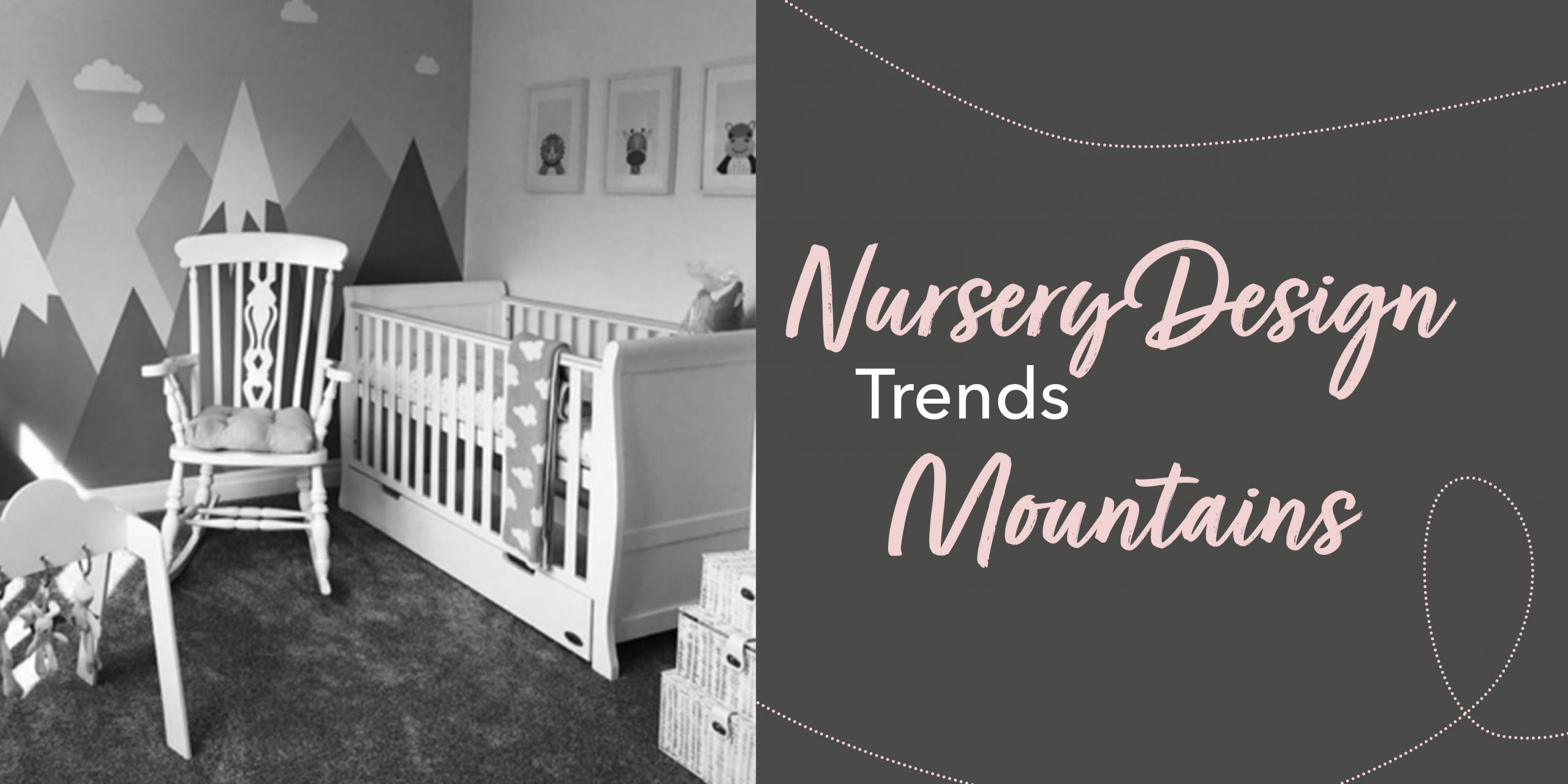 Nursery Design Trends - Mountain Theme