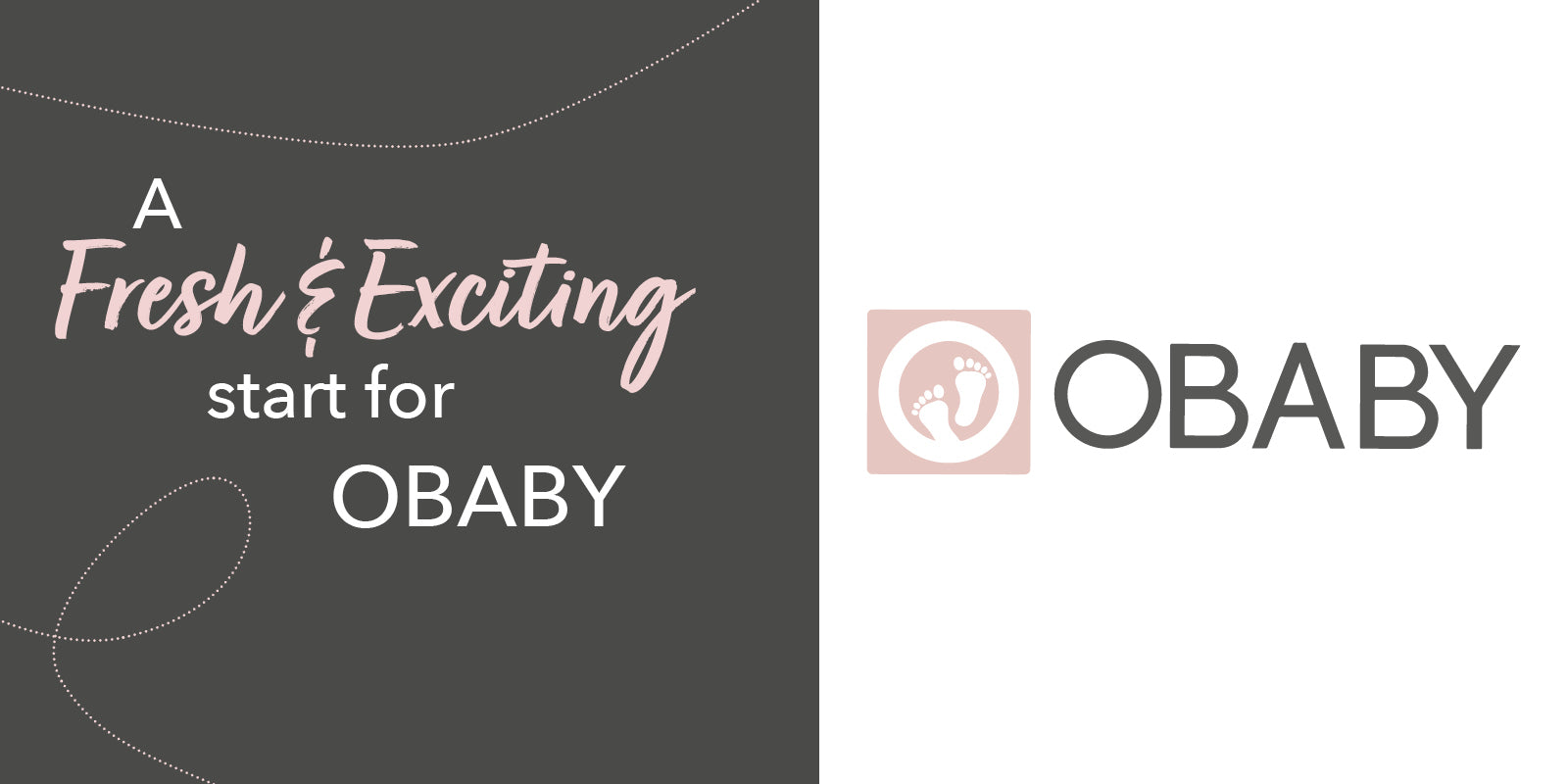 A FRESH AND EXCITING NEW START FOR OBABY!