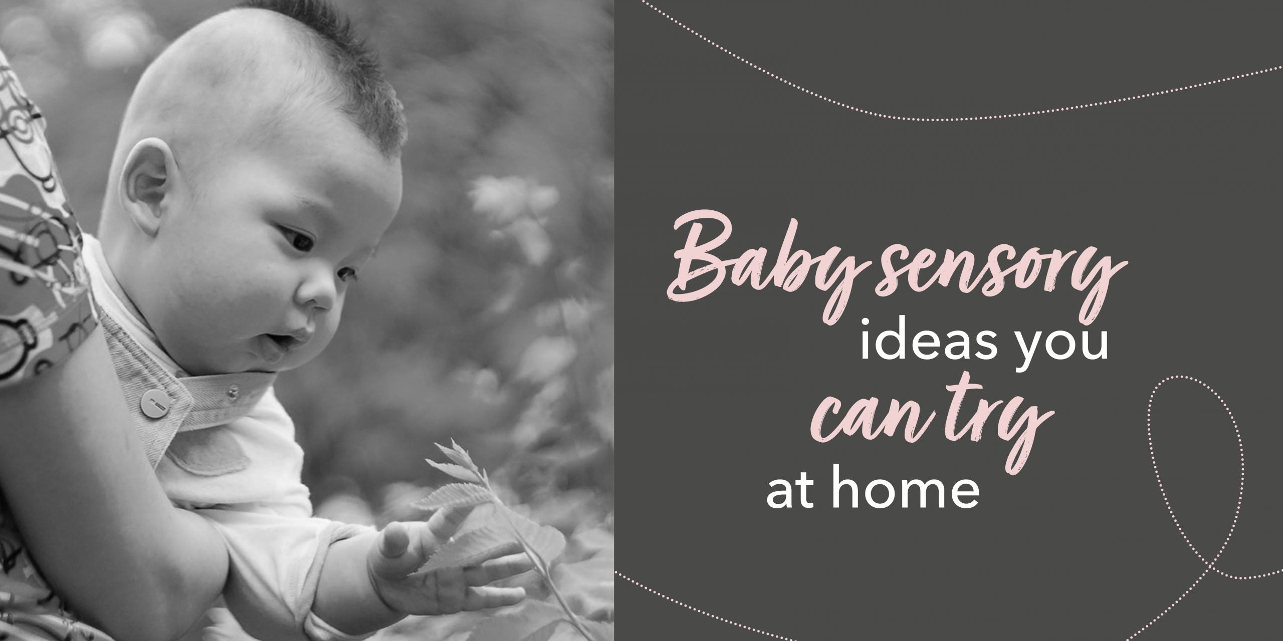 Baby Sensory ideas you can try at home